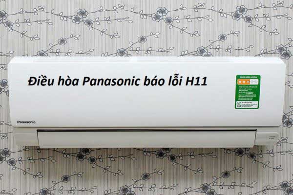 Cách sửa lỗi H11 điều hòa panasonic đơn giản hiệu quả